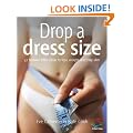 Drop a Dress Size: 52 Brilliant Little Ideas to Lose Weight and Stay Slim