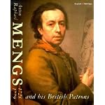 Anton Raphael Mengs 1728-79 and his British Patrons book cover