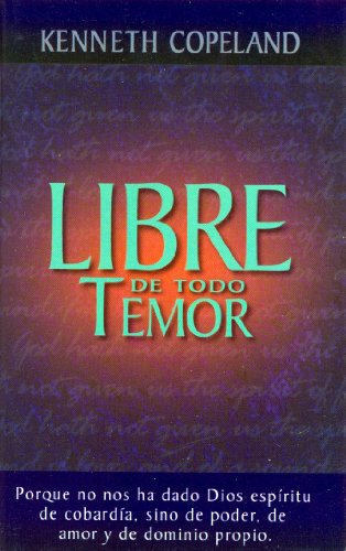 Libre Del Temor (Freedom From Fear) (Spanish Edition)