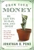 Grow Your Money!: 101 Easy Tips to Plan, Save, and Invest