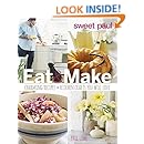 Sweet Paul Eat and Make: Charming Recipes and Kitchen Crafts You Will Love