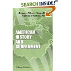 Click here to buy American History and Government: A Text-Book on the History and Civil Government of the United States by James Albert Woodburn, Thomas Francis Moran.