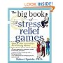 The Big Book of Stress Relief Games: Quick, Fun Activities for Feeling Better