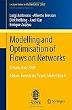 Modelling and optimisation of flows on networks : Cetraro, Italy 2009