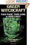 Green Witchcraft: Folk Magic, Fairy Lore & Herb Craft (Green Witchcraft Series)