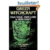 Green Witchcraft: Folk Magic, Fairy Lore & Herb Craft