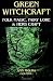 Green Witchcraft: Folk Magic, Fairy Lore & Herb Craft (Green Witchcraft Series)