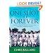 One Shot at Forever: A Small Town, an Unlikely Coach, and a Magical Baseball Season