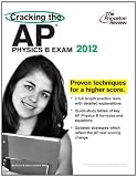 Cracking the AP Physics B Exam, 2012 Edition (College Test Preparation)