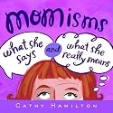 Momisms What She Says And What She Really Means