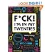 F*ck! I'm in My Twenties