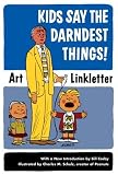 Kids Say the Darndest Things!