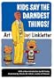 Kids Say the Darndest Things!