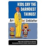 Kids Say the Darndest Things!