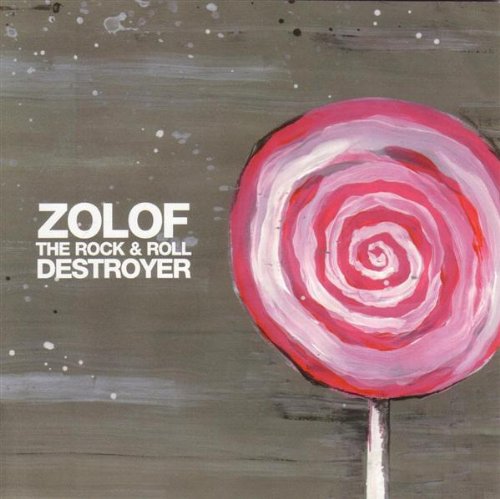 Zolof The Rock & Roll Destroyer - Zolof The Rock & Roll Destroyer - Zortam Music