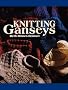 Knitting Ganseys