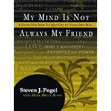 My Mind Is Not Always My Friend: A Guide for How to Not Get in Your Own Way