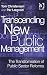Transcending New Public Management: The Transformation of Public Sector Reforms