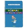 Normal et pas normal