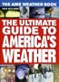 The AMS Weather Book: The Ultimate Guide to America's Weather