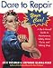 Search : Dare To Repair Your Car: A Do-It-Herself Guide to Maintenance, Safety, Minor Fix-Its, and Talking Shop