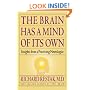 The Brain Has a Mind of Its Own: Insights from a Practicing Neurologist