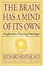 The Brain Has a Mind of Its Own: Insights from a Practicing Neurologist