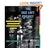 The Jazz Loft Project: Photographs and Tapes of W. Eugene Smith from 821 Sixth Avenue, 1957-1965