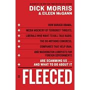 Fleeced: How Barack Obama, Media Mockery of Terrorist Threats, Liberals Who Want to Kill Talk Radio, the Do-Nothing Congress, Companies That Help Iran, and Washington Lobbyists for Foreign Governments Are Scamming Us ... and What to Do About It