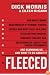 Fleeced: How Barack Obama, Media Mockery of Terrorist Threats, Liberals Who Want to Kill Talk Radio, the Do-Nothing Congress, Companies That Help Iran, and Washington Lobbyists for Foreign Governments Are Scamming Us ... and What to Do About It