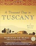 A Thousand Days in Tuscany