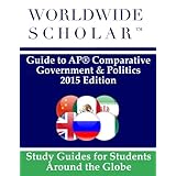 worldwide scholar guide to ap comparative government  politics 2015 edition
