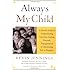Always My Child: A Parent's Guide to Understanding Your Gay, Lesbian, Bisexual, Transgendered, or Questioning Son or Daughter