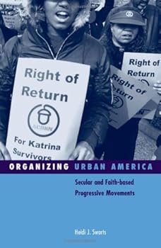 organizing urban america: secular and faith-based progressive movements (social movements. protest and contention) - heidi j. swarts