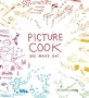 Picture Cook: See. Make. Eat.