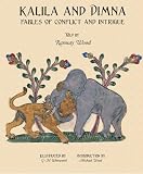 Kalila and Dimna: Fables of Conflict and Intrigue, Vol. 2: Fables from the Panchatantra, Jatakas, Bidpai, Kalilah and Dimnah and Lights of Canopus