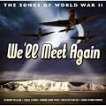 Songs of World War II - We ''ll meet Again