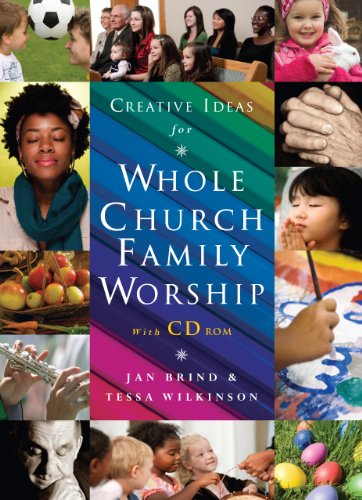 Creative Ideas for Whole Church Family Worship with CD ROM
