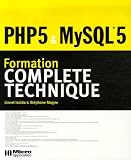 PHP 5 & MySQL 5 : Formation complète technique