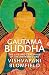 Gautama Buddha: The Life and Teachings of The Awakened One