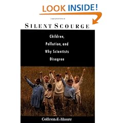 Silent Scourge: Children, Pollution, and Why Scientists Disagree