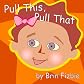 Pull This, Pull That 
