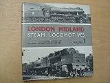 London Midland steam locomotives : a pictorial survey of ex-LMSR locomotives in the 1950s