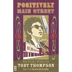 Positively Main Street: Bob Dylan's Minnesota