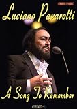 Luciano Pavarotti: A Song to Remember