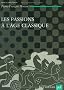 Les passions de l'�ge classique : Tome 2, Th�ories et critiques des passions