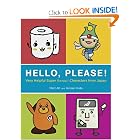 Hello, Please! Very Helpful Super Kawaii Characters from Japan by Matt Alt and Hiroko Yoda