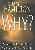 Why?: Making Sense of Gods Will