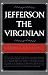 Image of Jefferson the Virginian (Jefferson and His Time, Vol. 1)