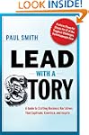 Lead with a Story: A Guide to Craftin...